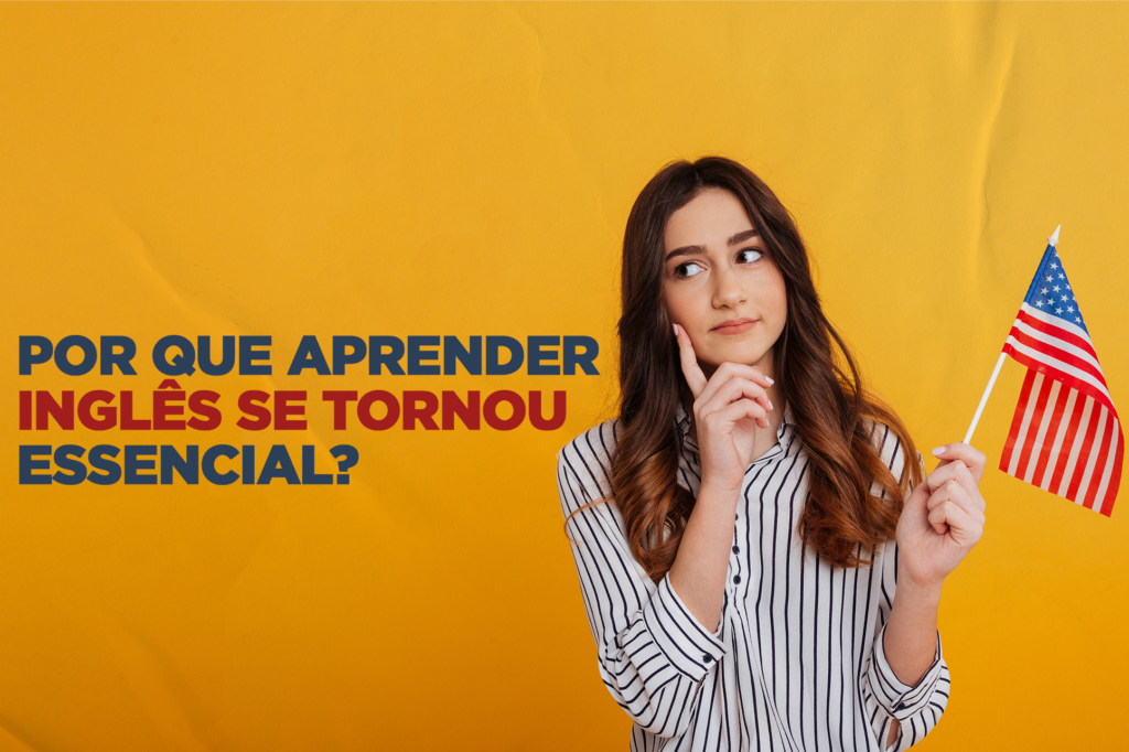 Por que aprender inglês se tornou essencial?