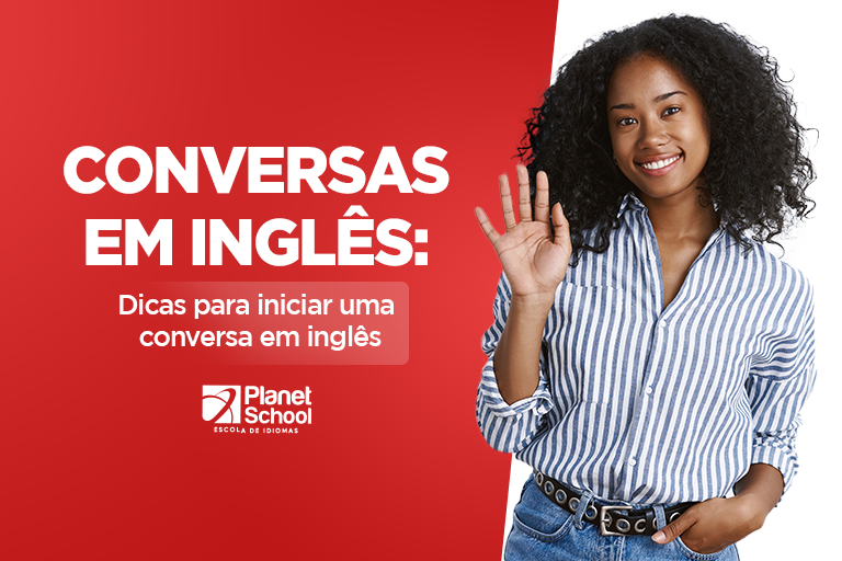 Conversas em inglês: Dicas para iniciar uma conversa em inglês